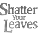 shatteryourleaves avatar